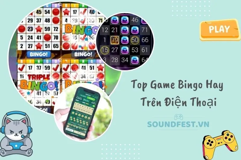 top-game-bingo-hay-tren-dien-thoai-top-game-mien-phi-va-thu-vi-nhat-2024